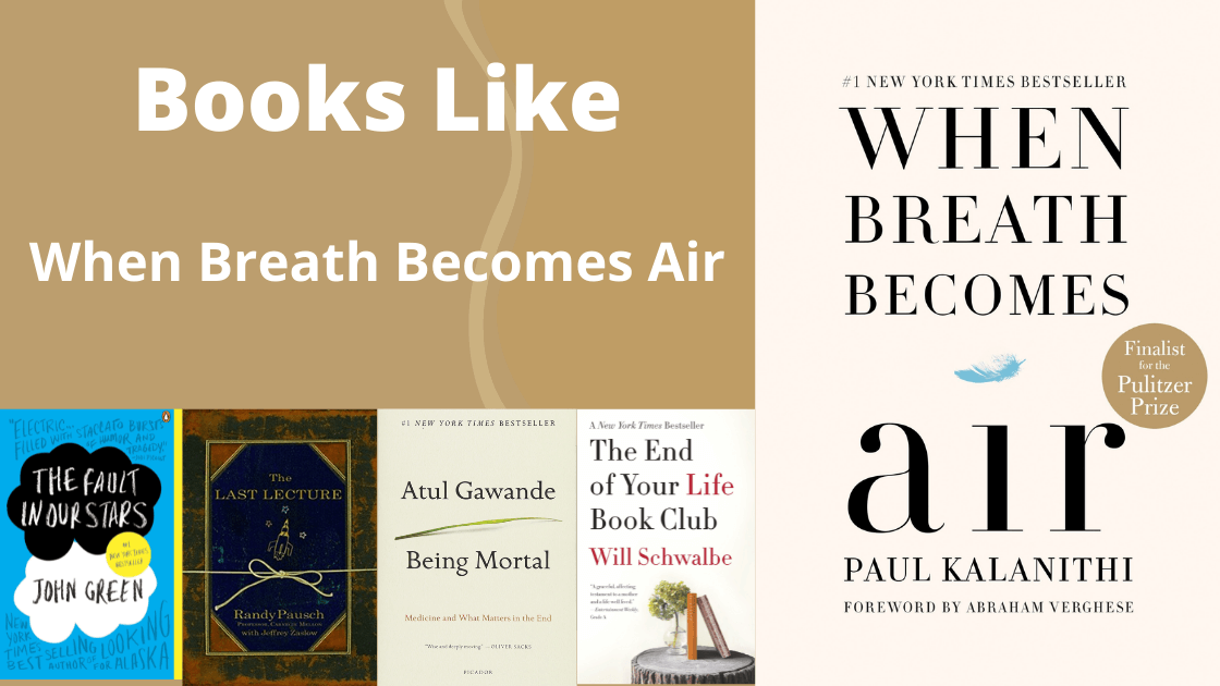 Books that are similar to the book When breath becomes air